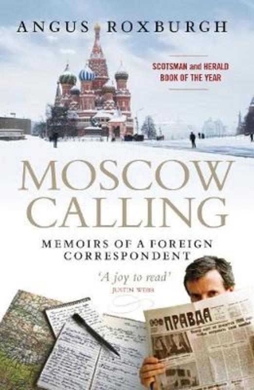 Moscow Calling: Angus Roxburgh